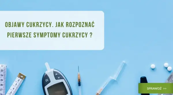 Pierwsze objawy cukrzycy - jak je rozpoznać i co zrobić dalej